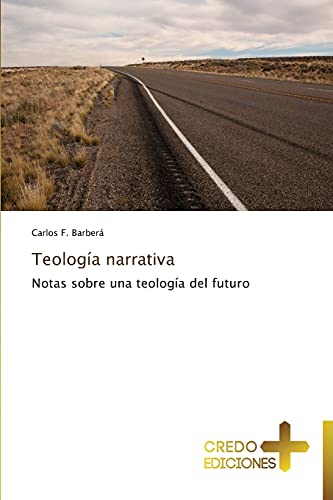 Teología narrativa: Notas sobre una teología del futuro