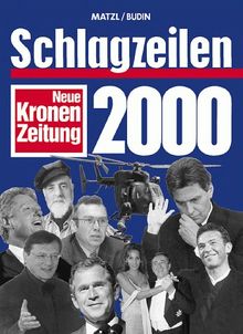 Schlagzeilen 2000. Neue Kronen Zeitung. Das Jahr der Wende