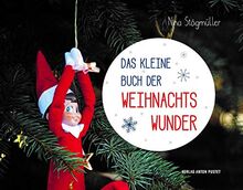 Das kleine Buch der Weihnachtswunder