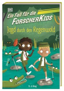 Ein Fall für die Forscher-Kids 5. Jagd durch den Regenwald: Eine Abenteuergeschichte voller Action, Magie und spannendem Wissen. Für Kinder ab 7 Jahren