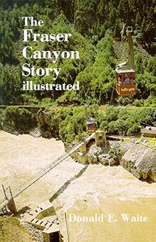 Fraser Canyon Story