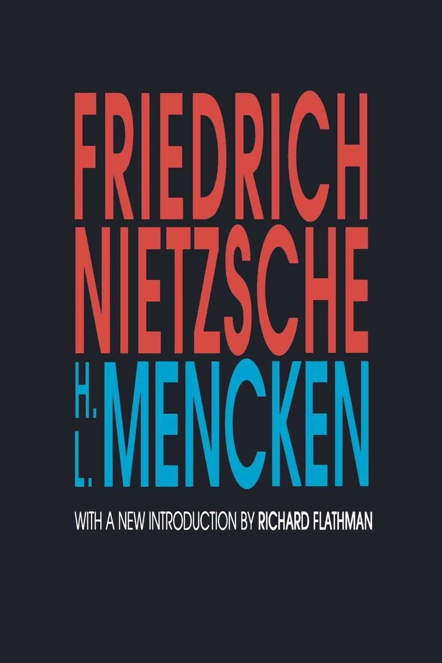 Friedrich Nietzsche: With a New Introduction by Richard Flathman