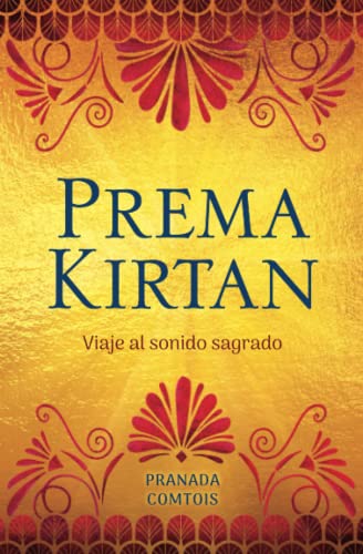 Prema Kirtan: Viaje al sonido sagrado
