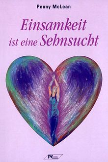 Einsamkeit ist eine Sehnsucht