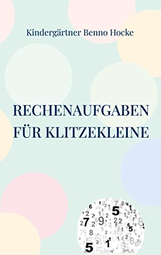 Rechenaufgaben für Klitzekleine: Spielerisch Vorschulwissen vermitteln