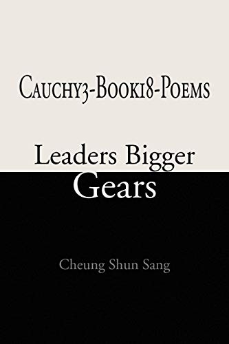 Cauchy3-Book18-Poems: Leaders Bigger Gears