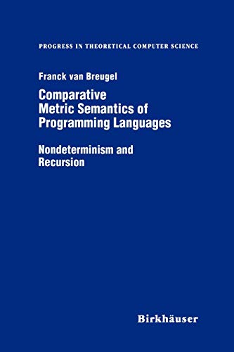 Comparative Metric Semantics of Programming Languages: Nondeterminism and Recursion (Progress in Theoretical Computer Science)
