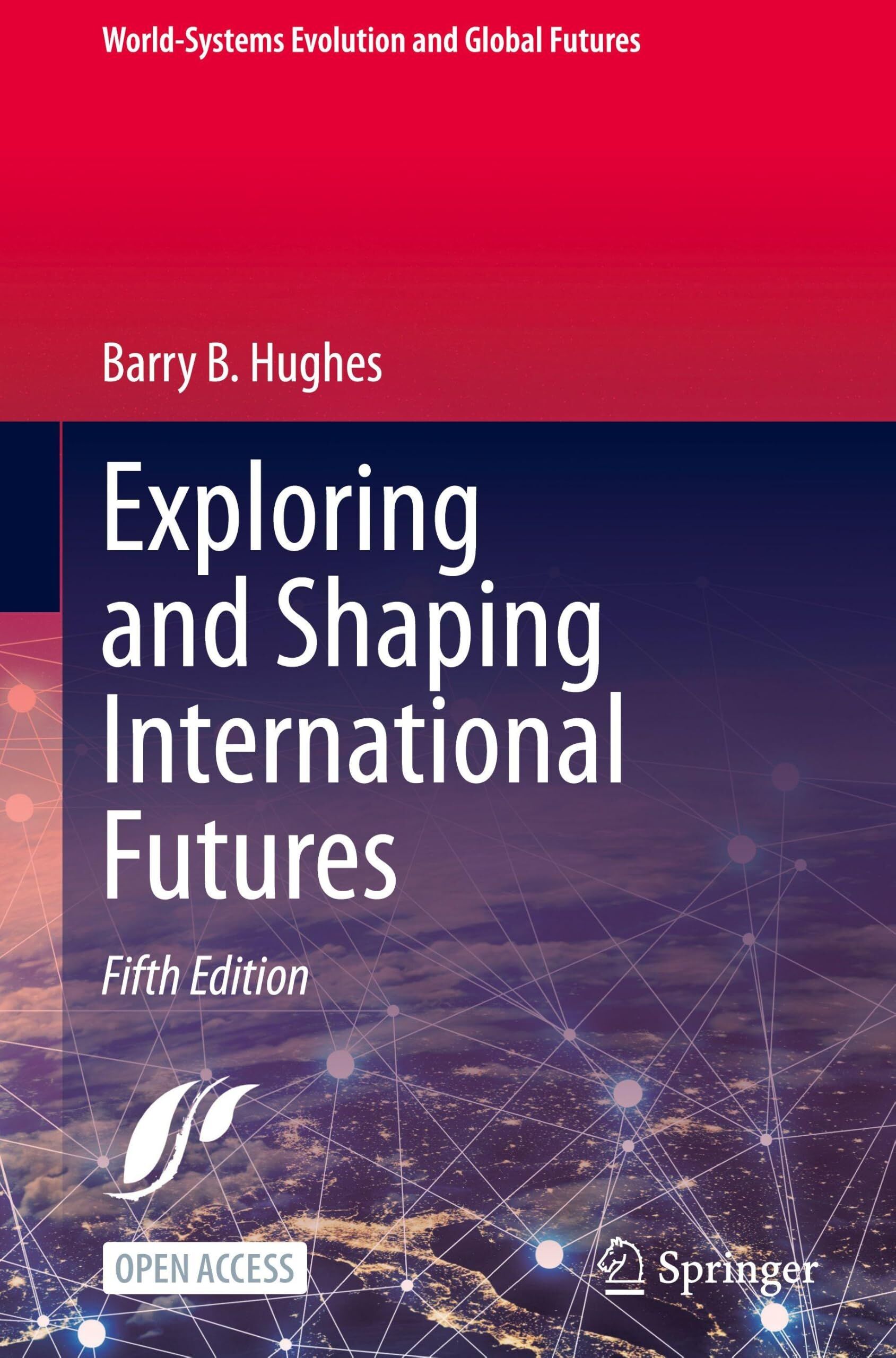 Exploring and Shaping International Futures
