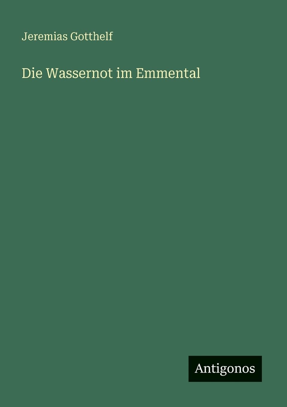 Die Wassernot im Emmental