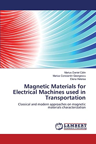 Magnetic Materials for Electrical Machines used in Transportation: Classical and modern approaches on magnetic materials characterization