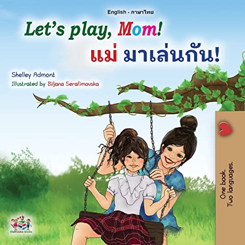 Let's play, Mom! (English Thai Bilingual Book for Kids) (English Thai Bilingual Collection)