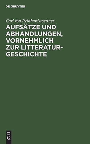 Aufsätze und Abhandlungen, vornehmlich zur Litteraturgeschichte