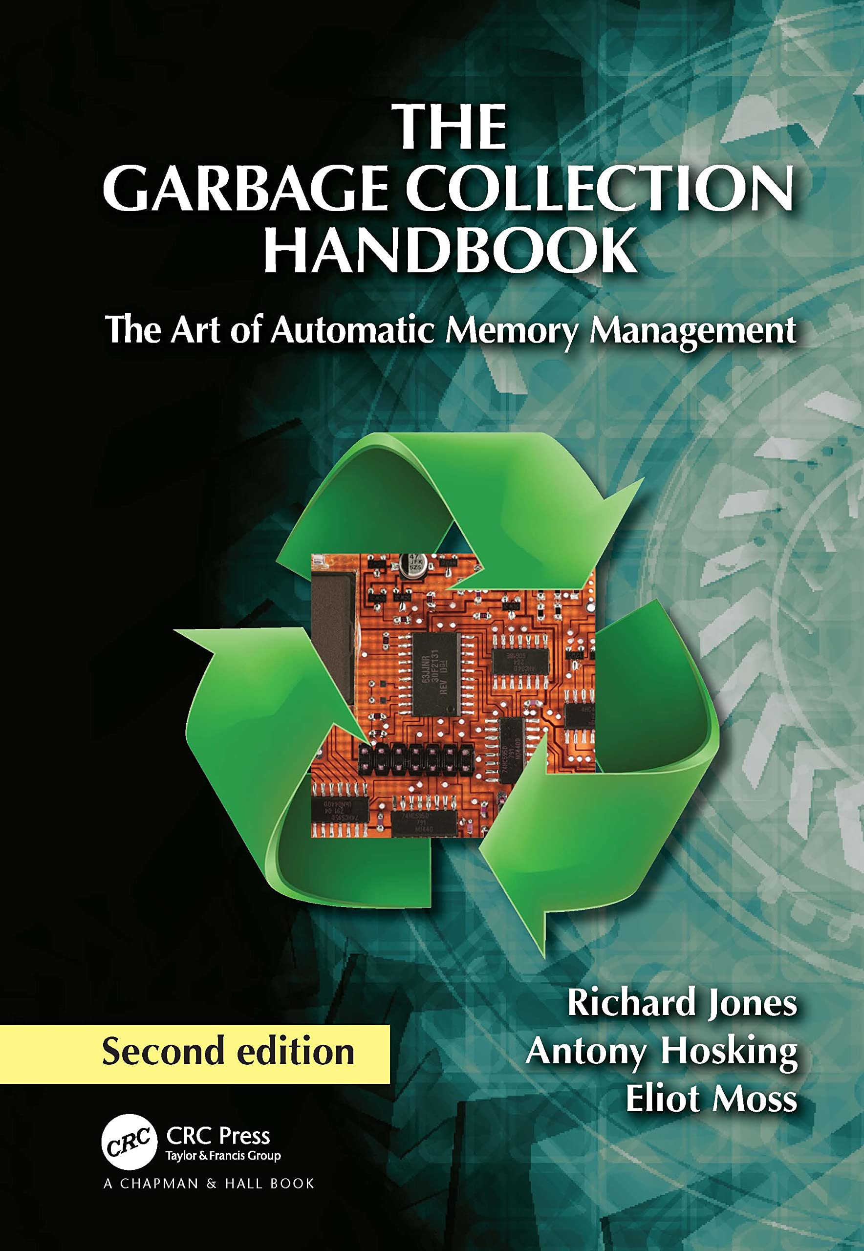 The Garbage Collection Handbook: The Art of Automatic Memory Management (International Perspectives on Science, Culture and Society)