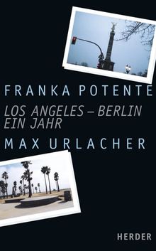 Los Angeles - Berlin. Ein Jahr