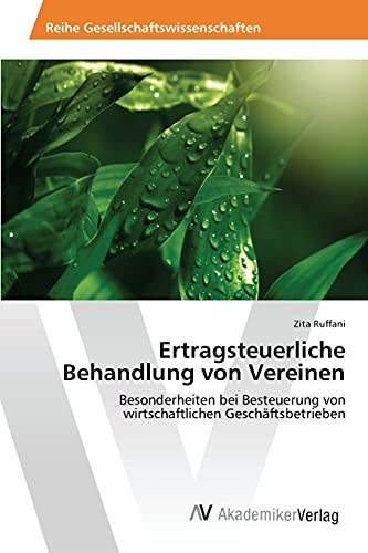 Ertragsteuerliche Behandlung von Vereinen: Besonderheiten bei Besteuerung von wirtschaftlichen Geschäftsbetrieben