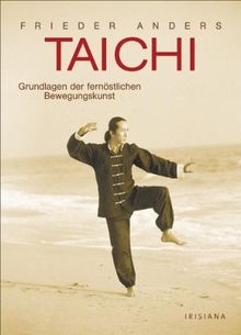 Tai Chi: Grundlagen der fernöstlichen Bewegungskunst