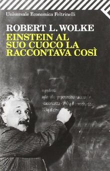 Einstein al suo cuoco la raccontava così