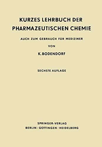 Kurzes Lehrbuch über die pharmazeutische Chemie: Auch zum Gebrauch für Mediziner (German Edition)