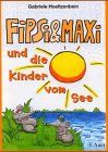 Gesundheitserziehung in der Grundschule mit Fipsi & Maxi / Fipsi & Maxi und die Kinder vom See