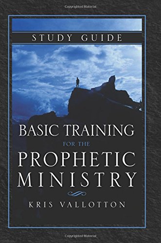 Basic Training for the Prophetic Ministry Study Guide