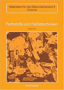 Farbstoffe und Färbetechniken