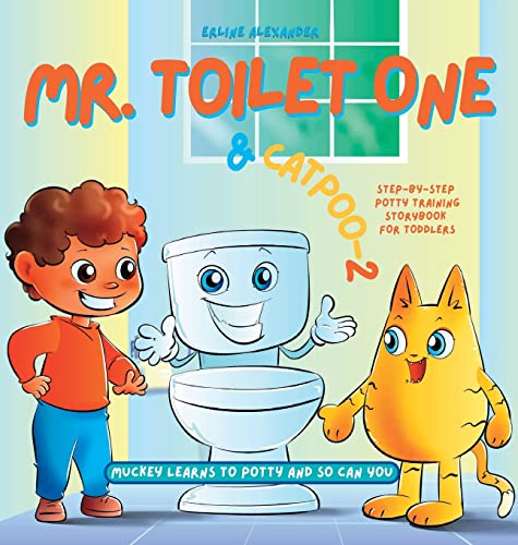 Mr. Toilet One and CatPoo-2: Muckey Learns to Potty Step-by-Step Potty Training Storybook for Toddlers