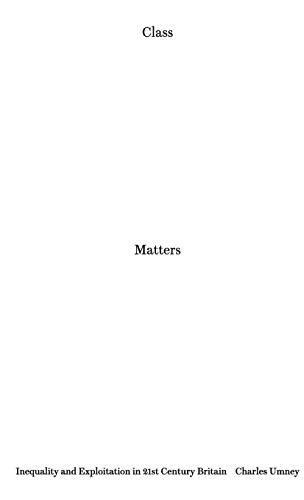 Class Matters: Inequality and Exploitation in 21st Century Britain