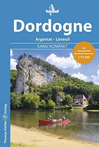 Holtkamp, Stefanie: Kanu Kompakt Dordogne