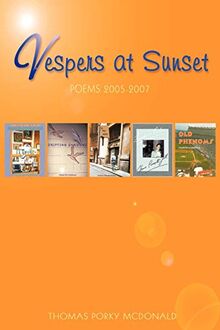 Vespers at Sunset: Poems: 2005-2007