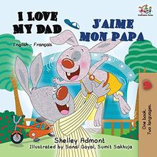 I Love My Dad J'aime mon papa: English French Bilingual Book for Kids (English French Bilingual Collection)