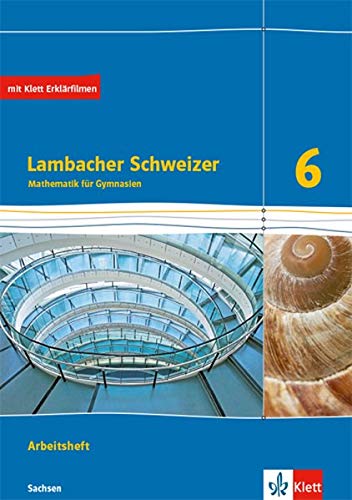 Lambacher Schweizer Mathematik 6. Ausgabe Sachsen: Arbeitsheft plus Lösungsheft Klasse 6 (Lambacher Schweizer. Ausgabe für Sachsen ab 2019)
