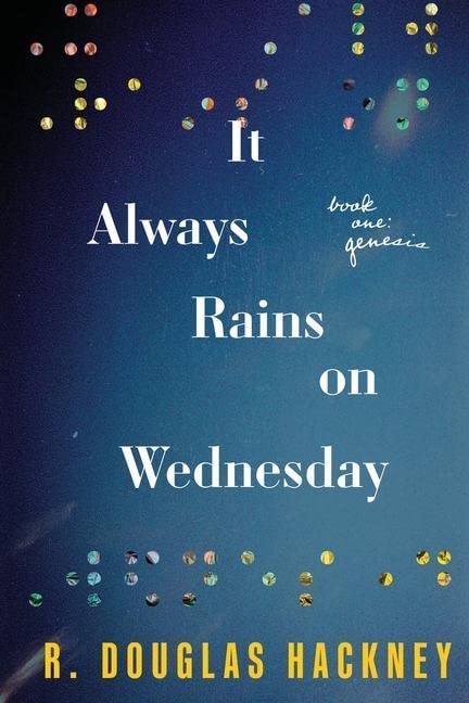 It Always Rains on Wednesday: Book One: Genesis