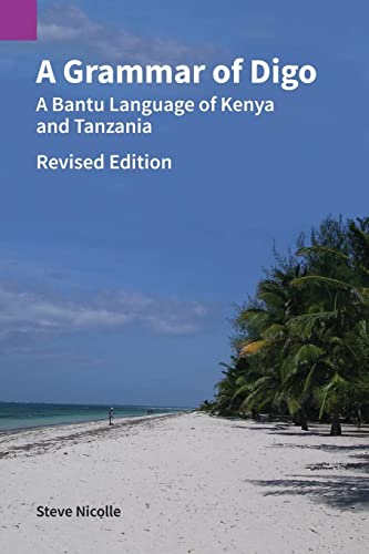A Grammar of Digo: A Bantu Language of Kenya and Tanzania (Publications in Linguistics)