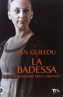 La badessa. Il romanzo delle crociate