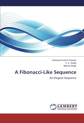 A Fibonacci-Like Sequence: An Elegant Sequence
