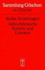 Althochdeutsche Sprache und Literatur: Eine Einführung in das älteste Deutsch. Darstellung und Grammatik (Sammlung Göschen, Band 8005)