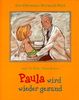 Paula wird wieder gesund. Ein Ellermann Mutmach- Buch