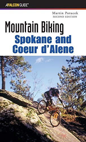 Martin Potucek Mountain Biking Spokane And Coeur D'Alene, Second Edition (Regional Mountain Biking)
