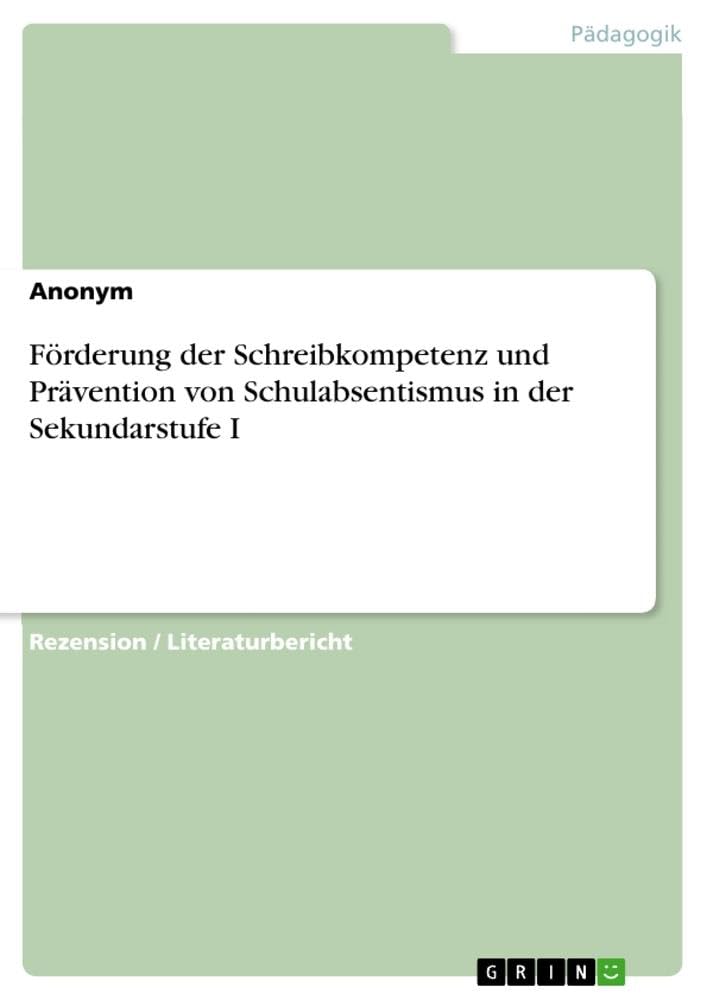 Förderung der Schreibkompetenz und Prävention von Schulabsentismus in der Sekundarstufe I