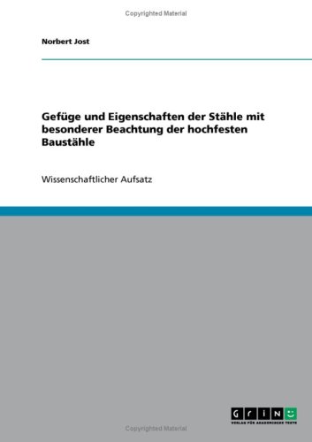Gefüge und Eigenschaften der Stähle mit besonderer Beachtung der hochfesten Baustähle