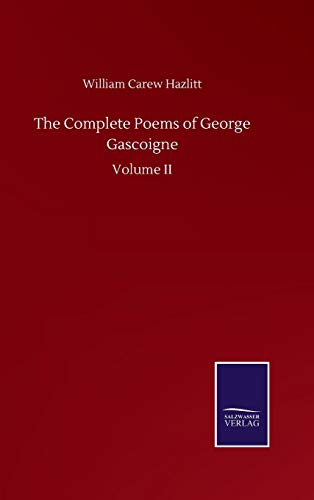 The Complete Poems of George Gascoigne: Volume II