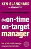 The On-time, On-target Manager (The One Minute Manager)