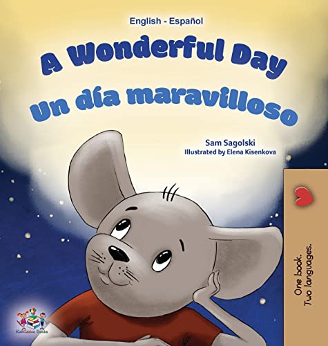 A Wonderful Day (English Spanish Bilingual Book for Kids) (English Spanish Bilingual Collection)