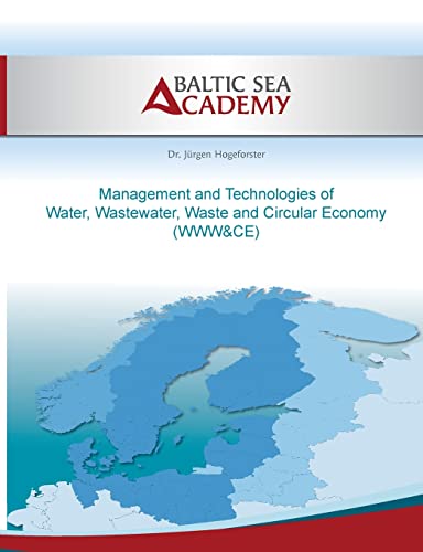 Management and Technologies of Water, Wastewater, Waste and Cir-cular Economy: WWW&CE