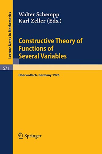 Constructive Theory of Functions of Several Variables: Proceedings of a Conference Held at Oberwolfach, April 25 - May 1, 1976 (Lecture Notes in Mathematics (571), Band 571)