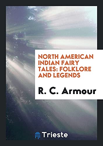 North American Indian Fairy Tales: Folklore and Legends