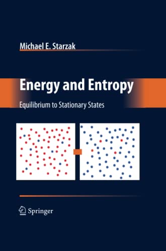 Starzak, Michael E. E. Energy And Entropy, Equilibrium To Stationary States