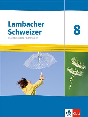 Lambacher Schweizer Mathematik 8. Ausgabe Thüringen und Hamburg: Schulbuch Klasse 8 (Lambacher Schweizer. Ausgabe für Thüringen und Hamburg ab 2022)