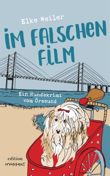 Im falschen Film: Ein Hundekrimi vom Öresund (Julchen ermittelt: Ein Hundekrimi)