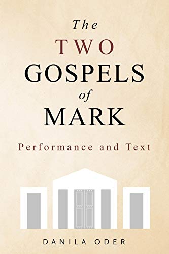 The Two Gospels of Mark: Performance and Text
